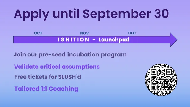 Grafik mit einem Zeitstrahl, der von Oktober bis Dezember reicht. Text: 'Apply until September 30', 'IGNITION - Launchpad', 'Join our pre-seed incubation program', 'Validate critical assumptions', 'Free tickets for SLUSH'd', 'Tailored 1:1 Coaching', QR-Co